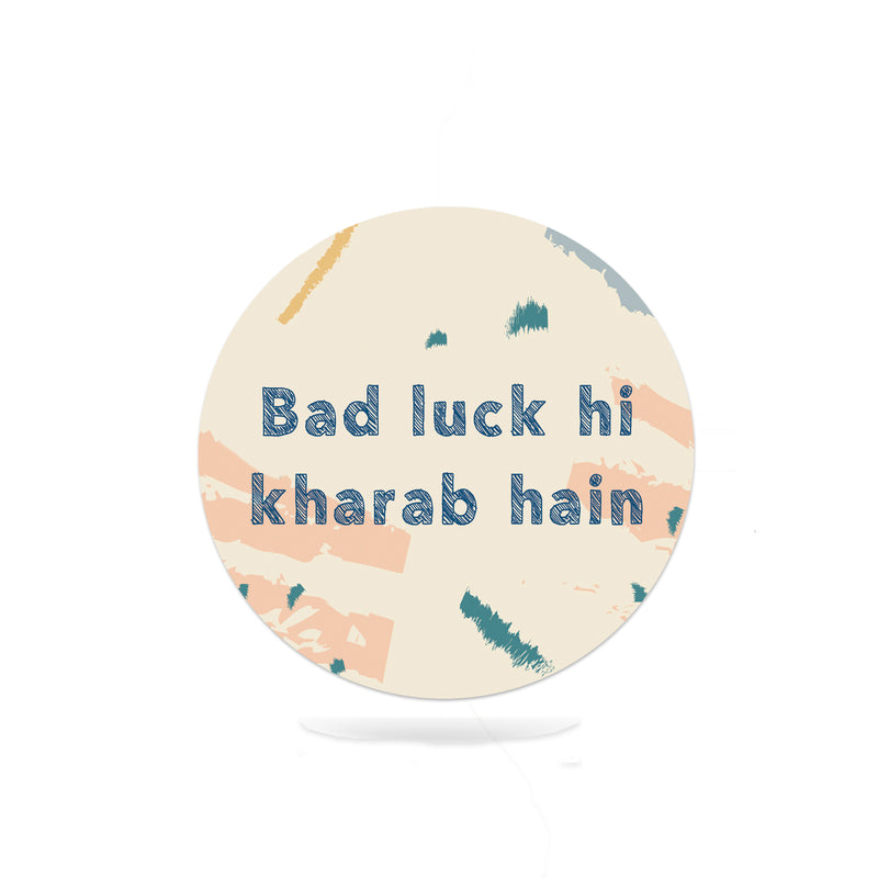 Bad Luck Hi Kharab Badge