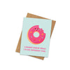 Donut What I'll Do Without Card