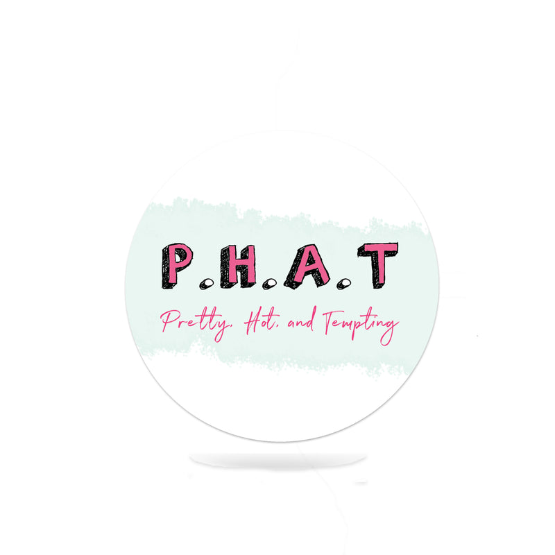 P.H.A.T Badge