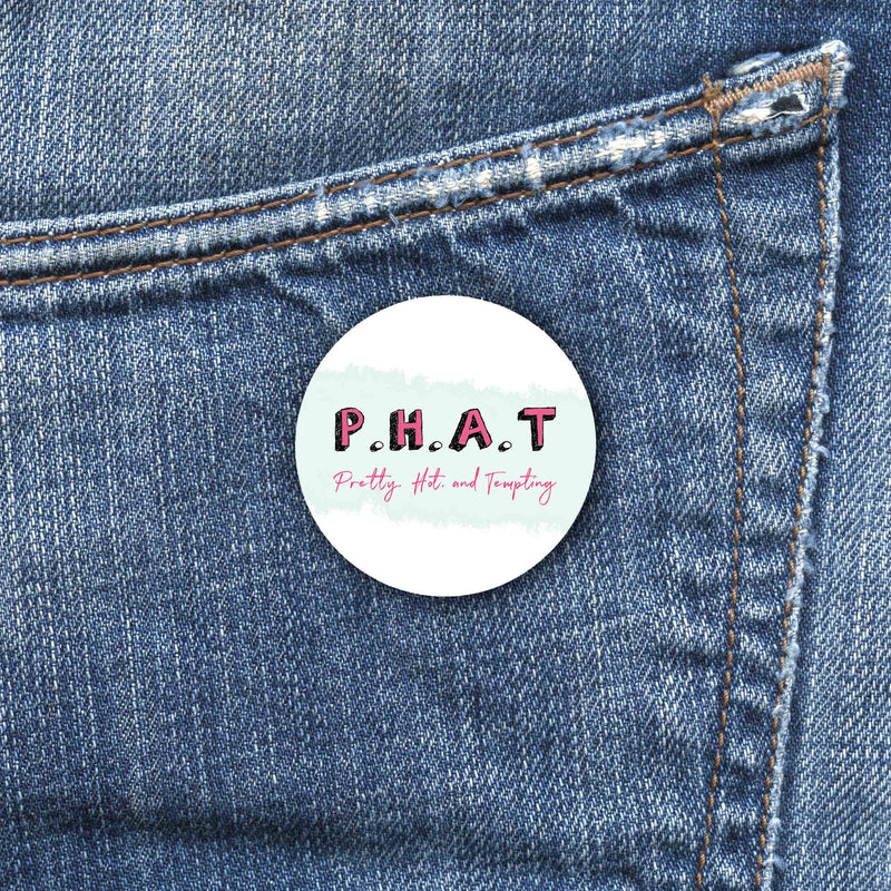 P.H.A.T Badge